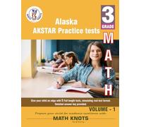 ALASKA State (AKSTAR) , 3rd Grade MATH Practice Tests ,Volume 1