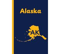 Alaska State Journal: AK, The Last Frontier, Land of the Midnight Sun, diary, notebook, travel log, notepad, 6x9" inch, 110 pages, college ruled.