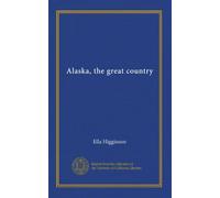Alaska, the great country