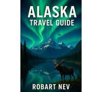 ALASKA TRAVEL GUIDE