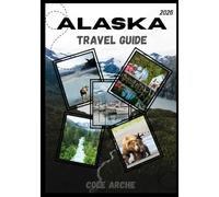 ALASKA TRAVEL GUIDE 2026