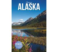 Alaska Travel Photobook: Featuring Iconic Landmarks and Hidden Gems From Glaciers to Remote Wilderness (Photobook Across America)
