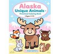 Alaska Unique Animals - Preschool Coloring Book (Ages 3-5): Friendly wildlife coloring pages for preschoolers