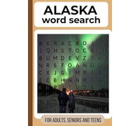 Alaska Wild Word Search: Puzzle Adventures Featuring Wildlife, Landscapes & Natural Wonders 110 Pages | With Bleed | 6x9 Inches | Perfect for Nature Enthusiasts and Travelers