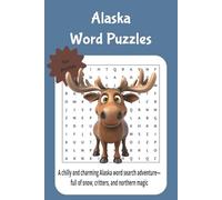 Alaska word puzzles: A chilly and charming Alaska word search adventure-full of snow, critters, and northern magic