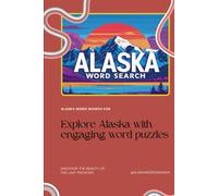 Alaska Word Search 50 Puzzles & 50 Bonus Puzzles