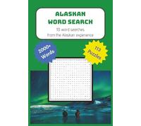 Alaska Word Search Adventure: 113 Puzzles Exploring the Last Frontier: Over 2,000 Words from Alaskan Cities, Beaches, Parks, Wildlife, Traditions, ... | 6x9" Puzzle Book for Adults & Teens