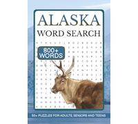 Alaska Word Search: Alaska Word Search: 50+ Fun Word Search Puzzles About Alaska, Lifestyle, Nature And More | 6x9 Inches, 108 Pages | Gift For Adults, Seniors And Teens.