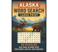 ALASKA WORD SEARCH: Alaska Word Search Book For Teens, Adults & Seniors : 55 Puzzles |Outdoor and Nature Themed Words | Fun & Relaxing Activity Book with Solutions Included, 6x9 Take a long size
