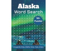 Alaska Word Search: Alaskan Cities, Wildlife, Parks, Trails, & More | 6x9 Inches, 110 Pages | Solutions Included