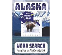 Alaska Word Search Book: 495 Words to Find! Puzzles For the Alaskan Enthusiast