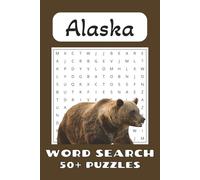 Alaska Word Search Book: 50+ Easy to Read Puzzles about Alaska, Wildlife, and Nature