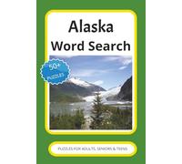 Alaska Word Search Book: Easy to Read Print with Piuzzles about Alaska the Outdoors and more. 6X9 inches, 110 pages, 50+ puzzles
