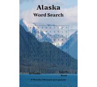 Alaska Word Search Book: Word Searches with Easy to Read Print about everything Alaska. | 6x9 inches, 110 pages | 50+ Puzzles.