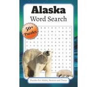 Alaska Word Search: Crossword Puzzles with Easy to Read Print about Alaska, Locations, Food and More | 6x9 inches, 120 pages | 50+ Puzzles ... Gift for Vacations, Holidays and Relaxation