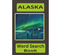 ALASKA WORD SEARCH: Explore the Great North
