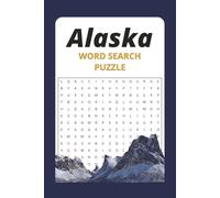 Alaska Word Search Puzzle Adventure: Wildlife Landscapes Culture History Weather And Adventure Of Alaska. 6x9 inch 110 Pages - 50+ Puzzle. Ideal gift for everyone