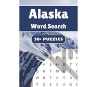 Alaska Word Search Puzzle Book: 50+ Word Find Puzzles with Easy-to-Read Print about Glaciers, Wildlife, Landmarks and More | Gift for Vacations, Holidays and Leisure Times