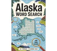 Alaska Word Search Puzzle Book: 60+ Brain Teasers for Alaska Lovers & Geography Enthusiasts: Cities, Wildlife & Alaskan Adventure | 120+ Pages | 60+ ... Challenge | Perfect Gift for Alaska Fans