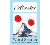 Alaska Word Search Puzzle book: Easy to Read Print about Alaska, the Arctic, Nature and More | 50+ Puzzles