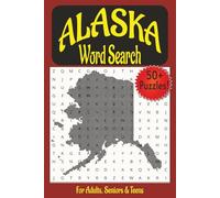 Alaska Word Search Puzzle Book: Easy to Read Word Search Puzzles Featuring Alaska Wildlife, National Parks, Iconic Landmarks & the Beauty of the Last Frontier - Perfect for Adults, Seniors & Teens
