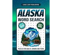 Alaska Word Search Puzzle Book for Adults: 50+ Puzzles Featuring Wildlife, Glaciers, Native Culture, Landmarks & Fun Facts | Perfect Gift for Vacations, Holidays & Free Time