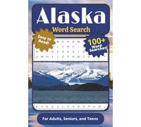 Alaska Word Search Puzzle Book: For Adults, Seniors, and Teens | Easy to Read, 100+ Word Searches Including Alaskan Native Cultures, Festivals, ... Vacations, Holidays, Breaks, and Traveling