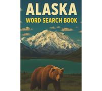 Alaska Word Search Puzzle Book: Puzzles with Easy-to-Read Print about Alaska, Bears, Tundras and More | 6x9 inches, 110 pages | 50+ Puzzles