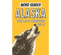 Alaska Word Search Puzzle Book Vol 6: Word Searches with Easy to Read print about Alaska, the last frontier | 6x9 inches, 106 pages | 53 Puzzles | ... lovers, explorers, and Alaskan enthusiasts.