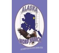 Alaska Word Search Puzzle Book: Word Search Puzzles with Easy-to-Read Print about Alaska, Russian American, Alyeska and More : 6 x 9 inches, 111 pages ... Gift for Vacations, Holidays & Free Times.