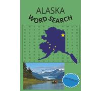Alaska Word Search Puzzle Book: Word Searches with Easy to Read Print about Alaska[6x9 inches]50+ Puzzles-Gift for Vacations, Holidays, and Free Time