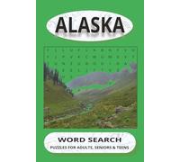 Alaska word search puzzle book: Word Searches with Easy to Read Print about Alaska, Alaska wildlife,Alaskan cruise and more| 6x9 inches,110 pages, 50+ ... for Vacations,Holidays and Free Times.