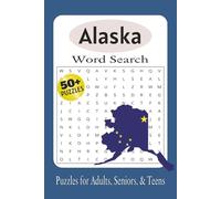 Alaska Word Search Puzzle Book: Word Searches with Easy to Read Print about Alaska, Alaskan Wildlife, Geography, and More|6x9 inches, 110 Pages|50+ Puzzles…Gift for Vacation, Holidays and Free Times.