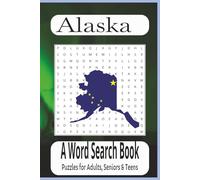 Alaska Word Search Puzzle Book: Word Searches with Easy to Read Print about Alaska, Camping, Klondike and More | 6x9 inches, 110 pages | 50+ Puzzles... Gift for Vacations, Holidays and Free Times