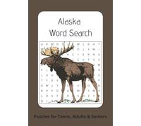 Alaska Word Search Puzzle Book: Word Searches with Easy to Read Print about Alaska, Mountains, Lakes and More | 6x9 inches, 110 pages | 50+ Puzzles ... Gift for Vacations, Holidays, and Free Times