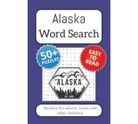 Alaska Word Search Puzzle Book: Word Searches with Easy to Read Print about Alaska, Nature, Animals and more | 6x9 inches, 110 pages | 50+ Puzzles ... Gift for Vacations, Holidays and Free Times