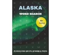 Alaska Word Search Puzzle Book: Word Searches With Easy to Read Print about Alaska, Snow, Wild life, and more | 6x9 inches, 110 pages | 50+ Puzzles... Gift for Vacations, Holidays and Free Times