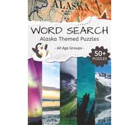 Alaska Word Search Puzzle Book: Word Searches with Easy to Read Print about Alaska, Travel, Outdoors and More | 6x9 Inches, 110 Pages | 50+ Puzzles ... Gift for Vacations, Holidays, and Free Times