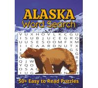 Alaska Word Search Puzzle Book: Word Searches with Easy-To-Read Print about Alaska, Wildlife, and Nature, 8.5x11,110 pages, 50+ puzzles. Gift for Vacations, Holidays, and Relaxation.