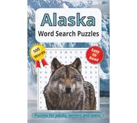 Alaska Word Search Puzzle Book: Word Searches With Easy to Read Print About Alaska Wildlife, Nature, Adventure, and More | 50+ Puzzles, 6 x 9 inches | Great Gift for Vacation, Holidays and Leisure