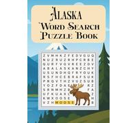 Alaska Word Search Puzzle Book: Word searches with easy to read print about the state of Alaska, nature, cuisine and history, and more | 6x9 inches, ... | 50+ puzzles | for kids, adults, and seniors