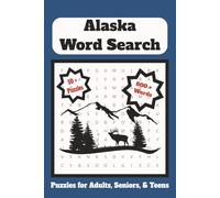 Alaska Word Search Puzzle Book: Word Searches with Easy to Ready Print about Alaska, Alaskan Wildlife, Alaskan Scenery and More | 6x9 Inches, 110 ... for Vacations, Holidays, and Leisure Time