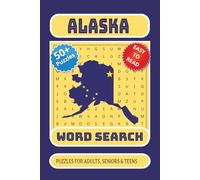 Alaska Word Search Puzzle: Word searches with easy to read print about Alaska, wildlife, lakes, and more | 6x9 inches, 110 pages | 50+ puzzles… gift for vacations, holidays and free times.