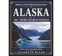 Alaska Word Search Puzzles: 50+ Word Search Puzzles with Easy-to-Read Print | 8 x 10 Inches, 110 pages | Great for Gifts, Vacations, Classrooms, and Free Time