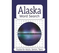 Alaska Word Search: Puzzles for Adults, Seniors, Teens | 6x9 inches | 110 pages | 55 Puzzles
