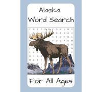 Alaska Word Search: Puzzles with Easy to Read Print about Alaska, Outdoors and More | 6x9 inches, 110 pages | 50+ puzzles