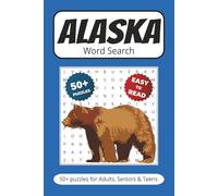 Alaska Word Search: Puzzles With Easy to Read Print From the Last Frontier | 6x9 inches 110 pages | Gift for Vacations, Holidays, Travel Games