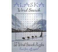 Alaska Word Search: Word Search Puzzles for Alaska | Fun Activity for All Ages | 6x9 inches, 110 pages | 55 Puzzles | Solutions included