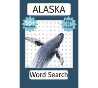 Alaska Word Search: Word Searches With Easy to Read Print About Alaska, Wilderness, Nature, and More! | 6x9 Inches, 110 pages | 50+ Puzzles