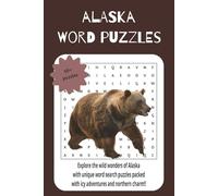 Alaska word searches: Explore the wild wonders of Alaska with unique word search puzzles packed with icy adventures and northern charm!